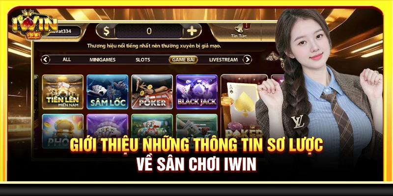 Giới thiệu những thông tin sơ lược về sân chơi Iwin